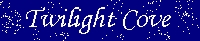 [Twilight Cove]